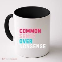 Common Sense Over Nonsense Coffee Mug thumb 0