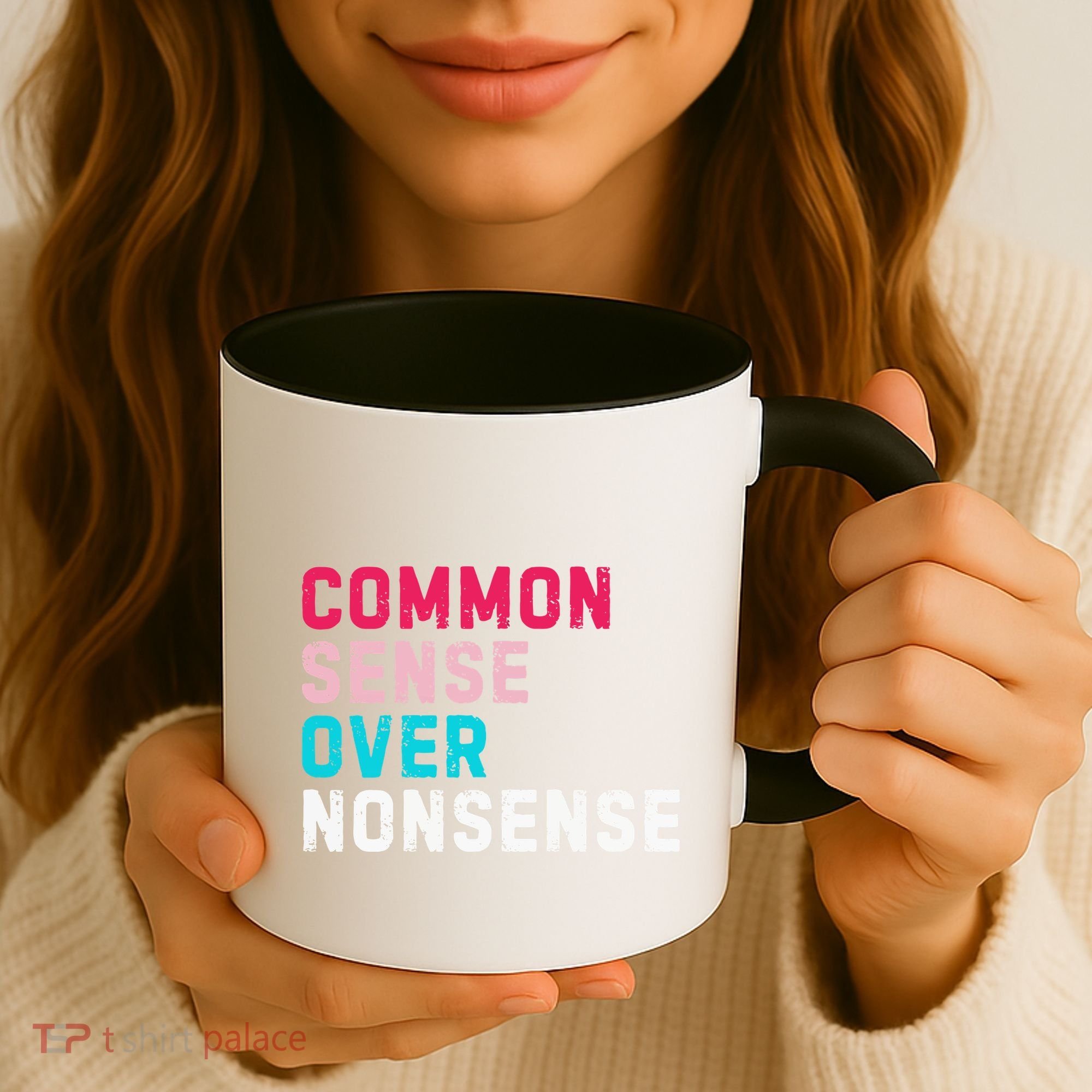 Common Sense Over Nonsense Coffee Mug