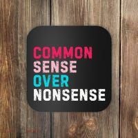 Common Sense Over Nonsense Coaster thumb 0