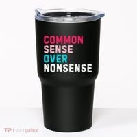 Common Sense Over Nonsense Tumbler thumb 0