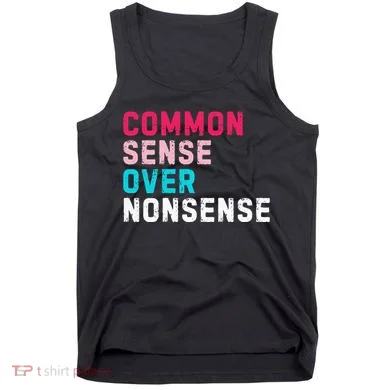 Common Sense Over Nonsense Tank Top
