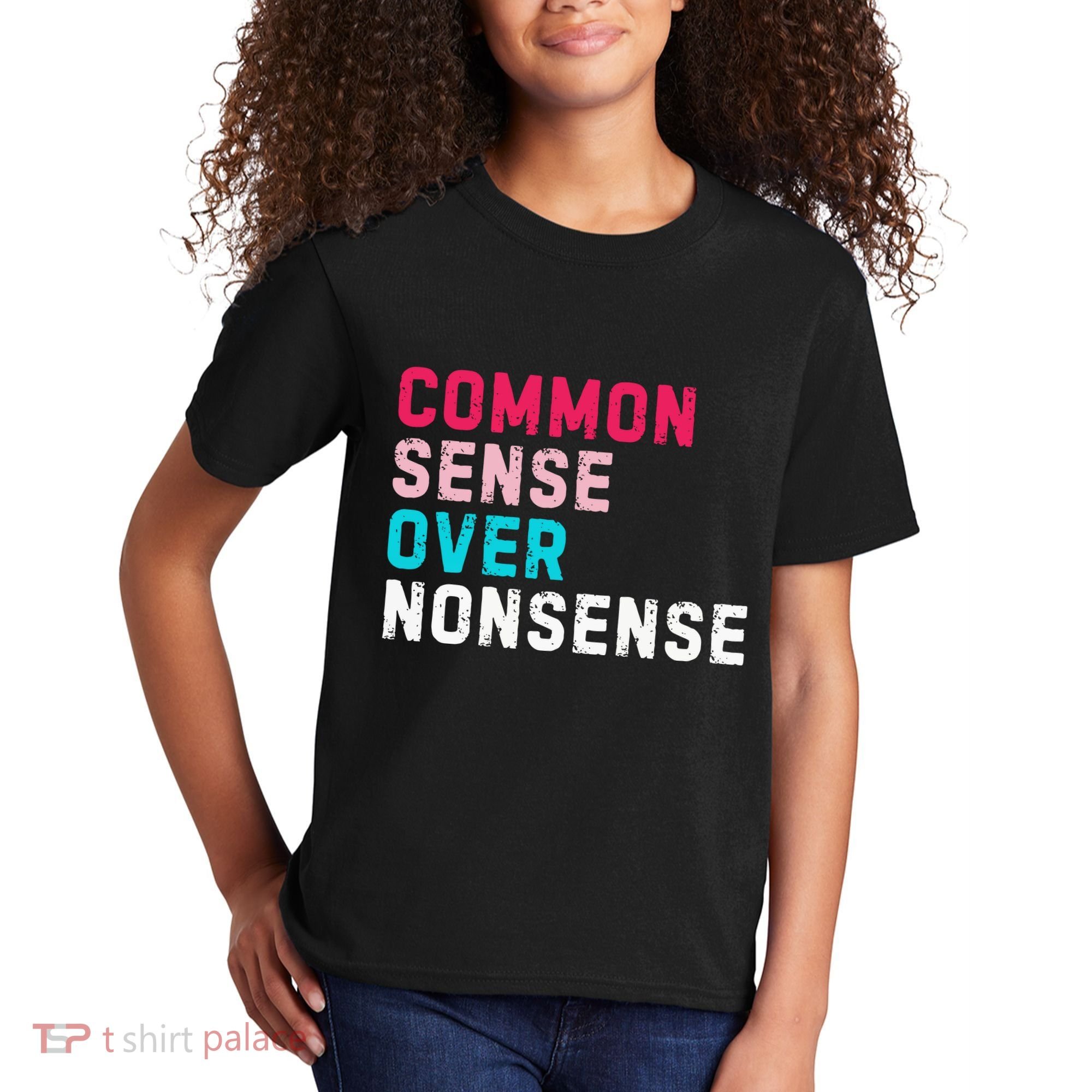Common Sense Over Nonsense Kids T-Shirt