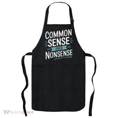 Common Sense Over Nonsense Apron
