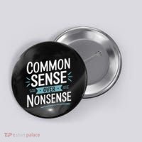 Common Sense Over Nonsense Button thumb 0