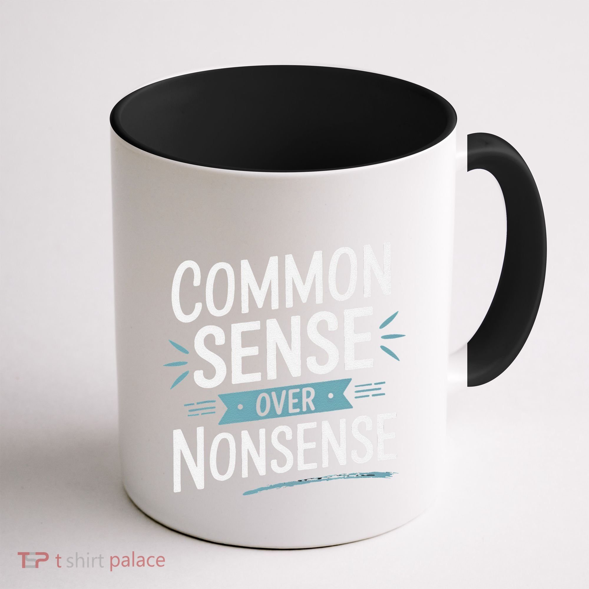 Common Sense Over Nonsense Coffee Mug