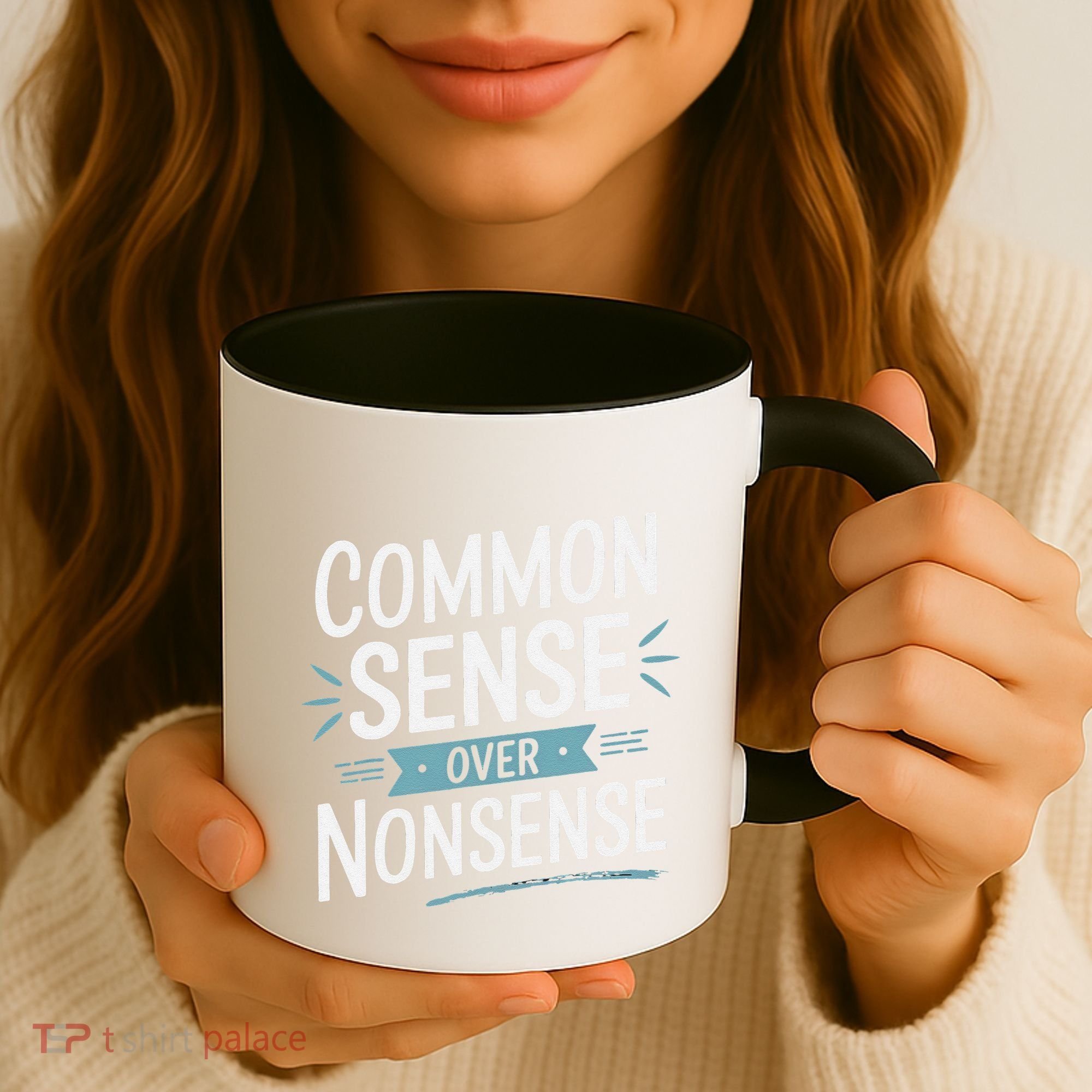 Common Sense Over Nonsense Coffee Mug