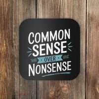 Common Sense Over Nonsense Coaster thumb 0