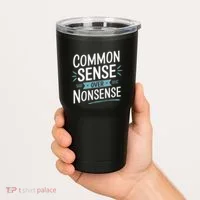 Common Sense Over Nonsense Tumbler thumb 2