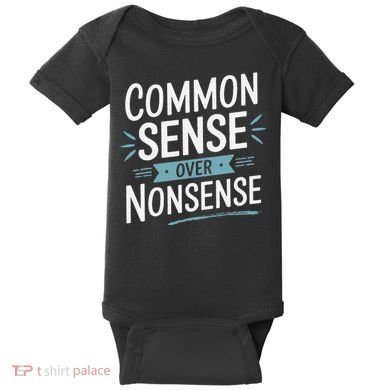 Common Sense Over Nonsense Baby Bodysuit