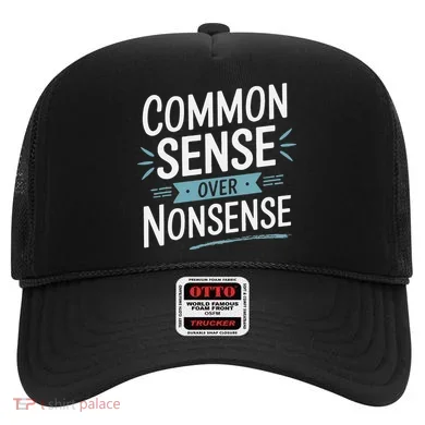 Common Sense Over Nonsense Hat
