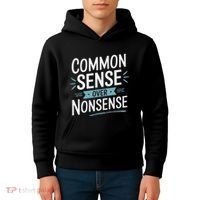 Common Sense Over Nonsense Kids Hoodie thumb 4