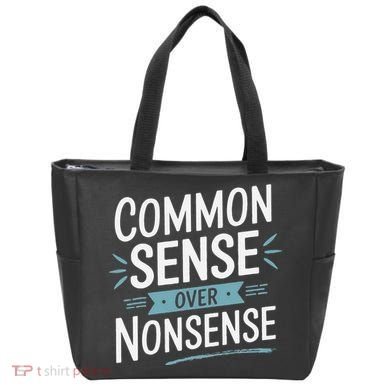 Common Sense Over Nonsense Tote Bag