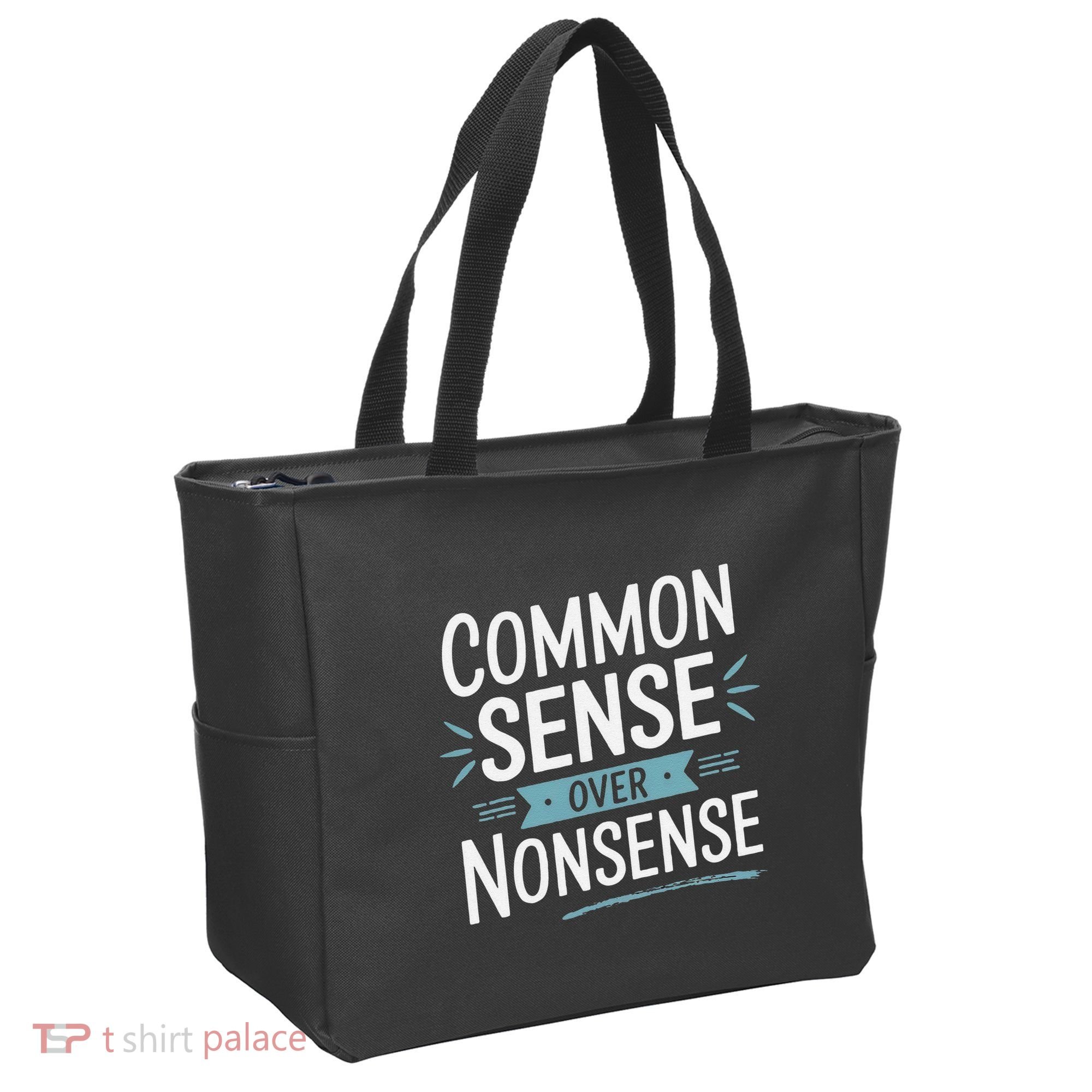 Common Sense Over Nonsense Tote Bag