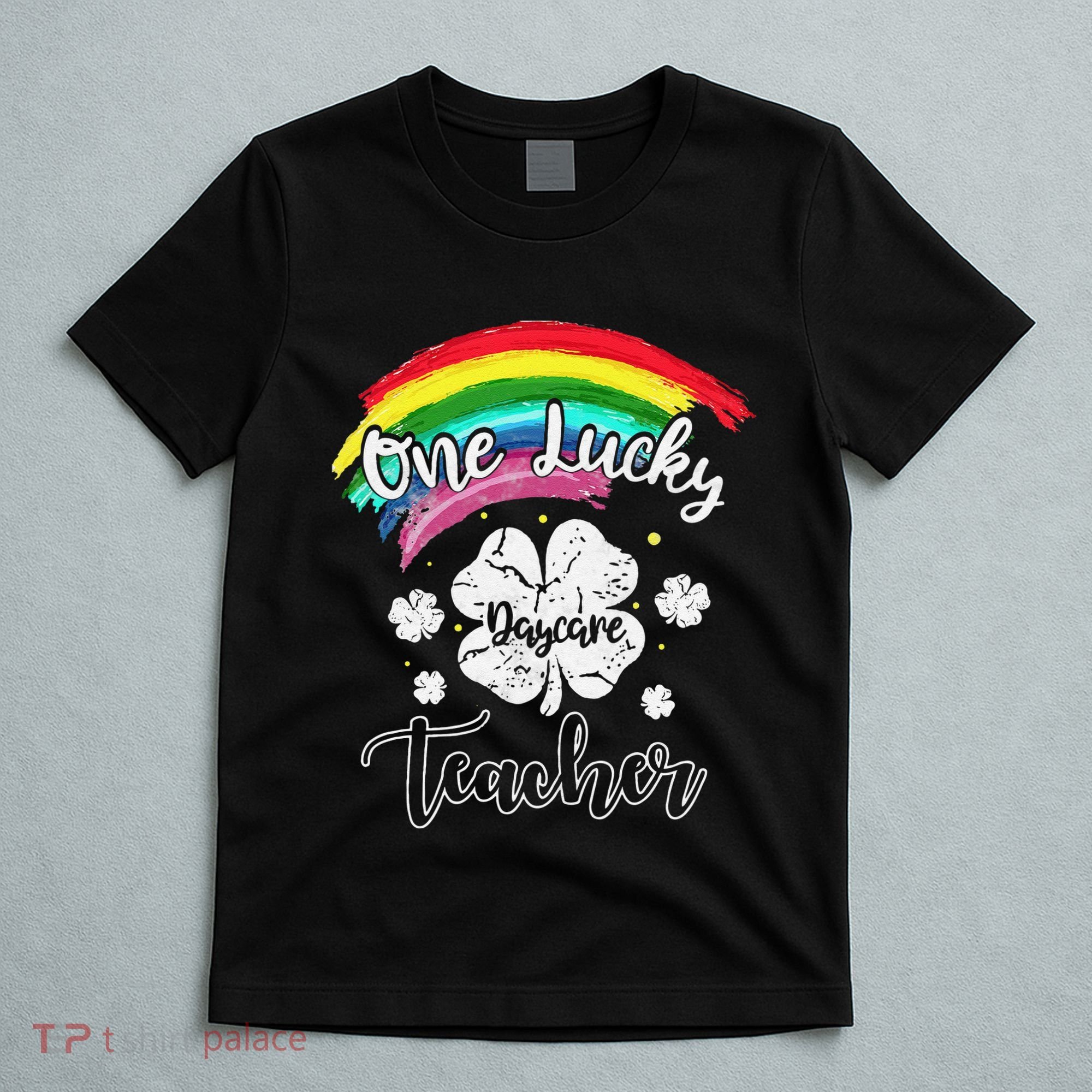 Cute St Patricks Day Gift For One Lucky Daycare Teacher T-Shirt