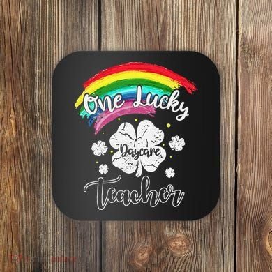 Cute St Patricks Day Gift For One Lucky Daycare Teacher Coaster