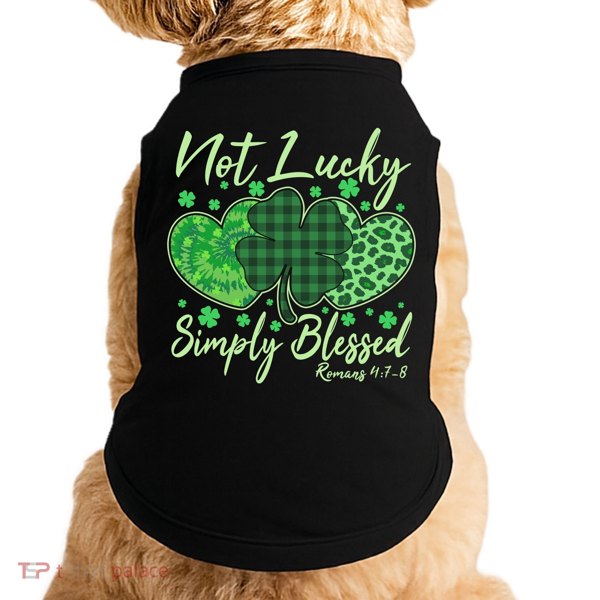 Cute St. Patrick's Day Not Lucky Simply Blessed Romans 4: 78 Doggie Tank