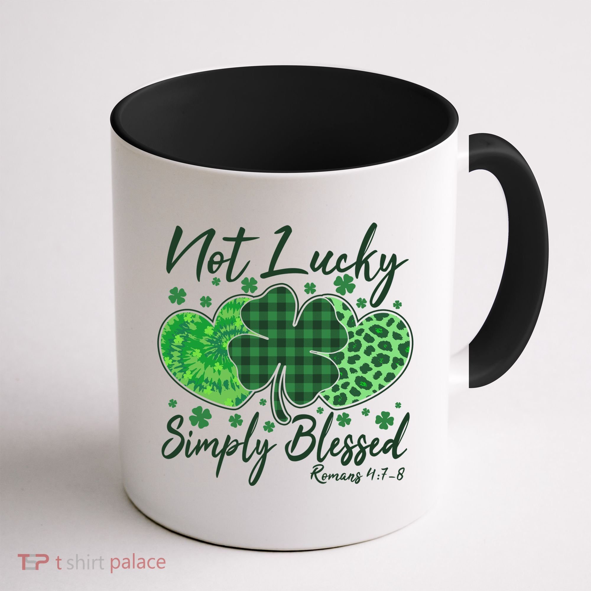 Cute St. Patrick's Day Not Lucky Simply Blessed Romans 4: 78 Coffee Mug