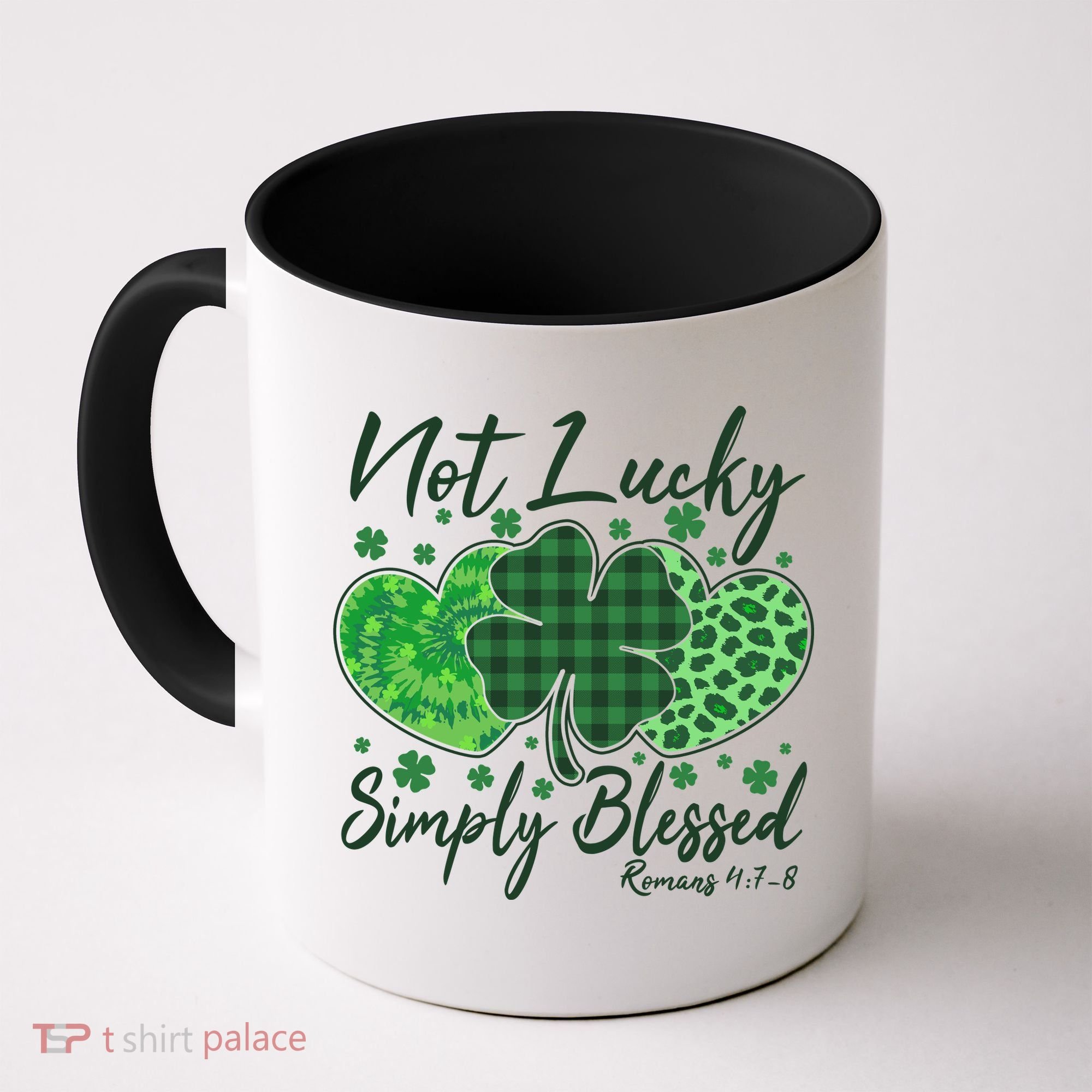 Cute St. Patrick's Day Not Lucky Simply Blessed Romans 4: 78 Coffee Mug
