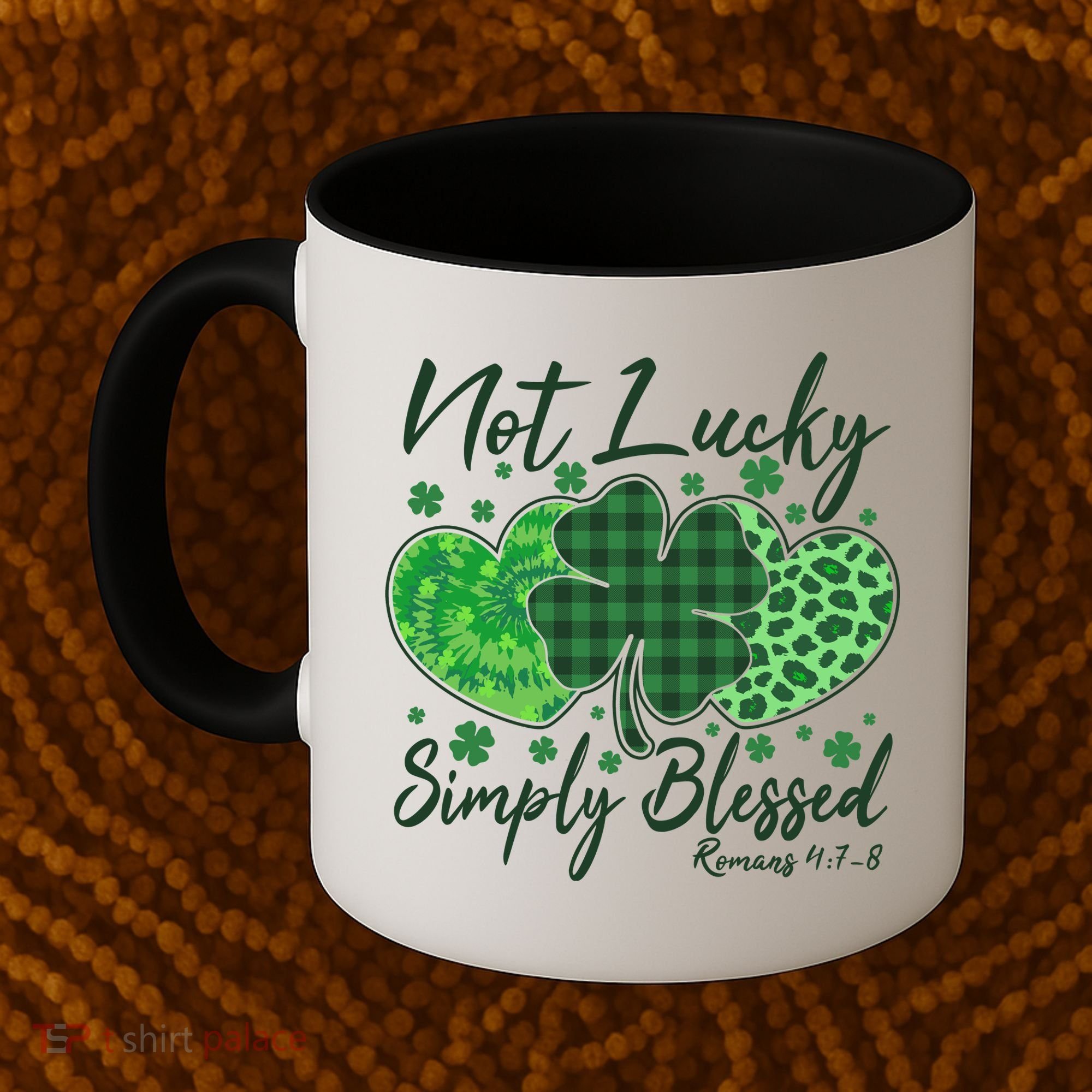 Cute St. Patrick's Day Not Lucky Simply Blessed Romans 4: 78 Coffee Mug