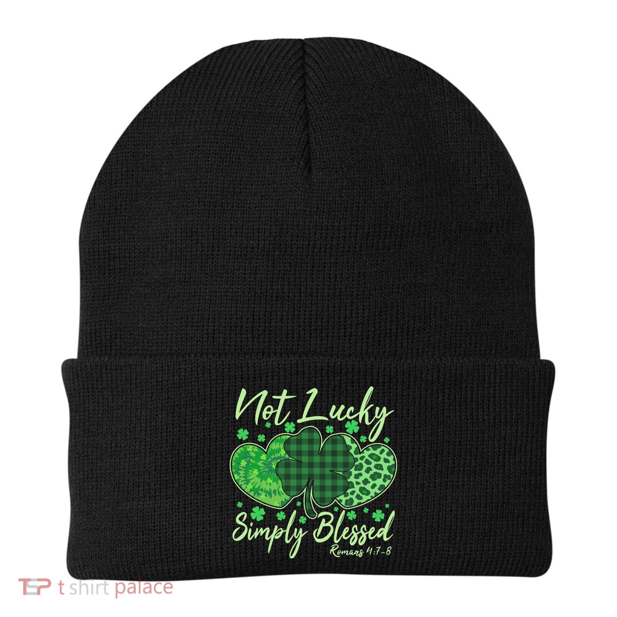 Cute St. Patrick's Day Not Lucky Simply Blessed Romans 4: 78 Beanie