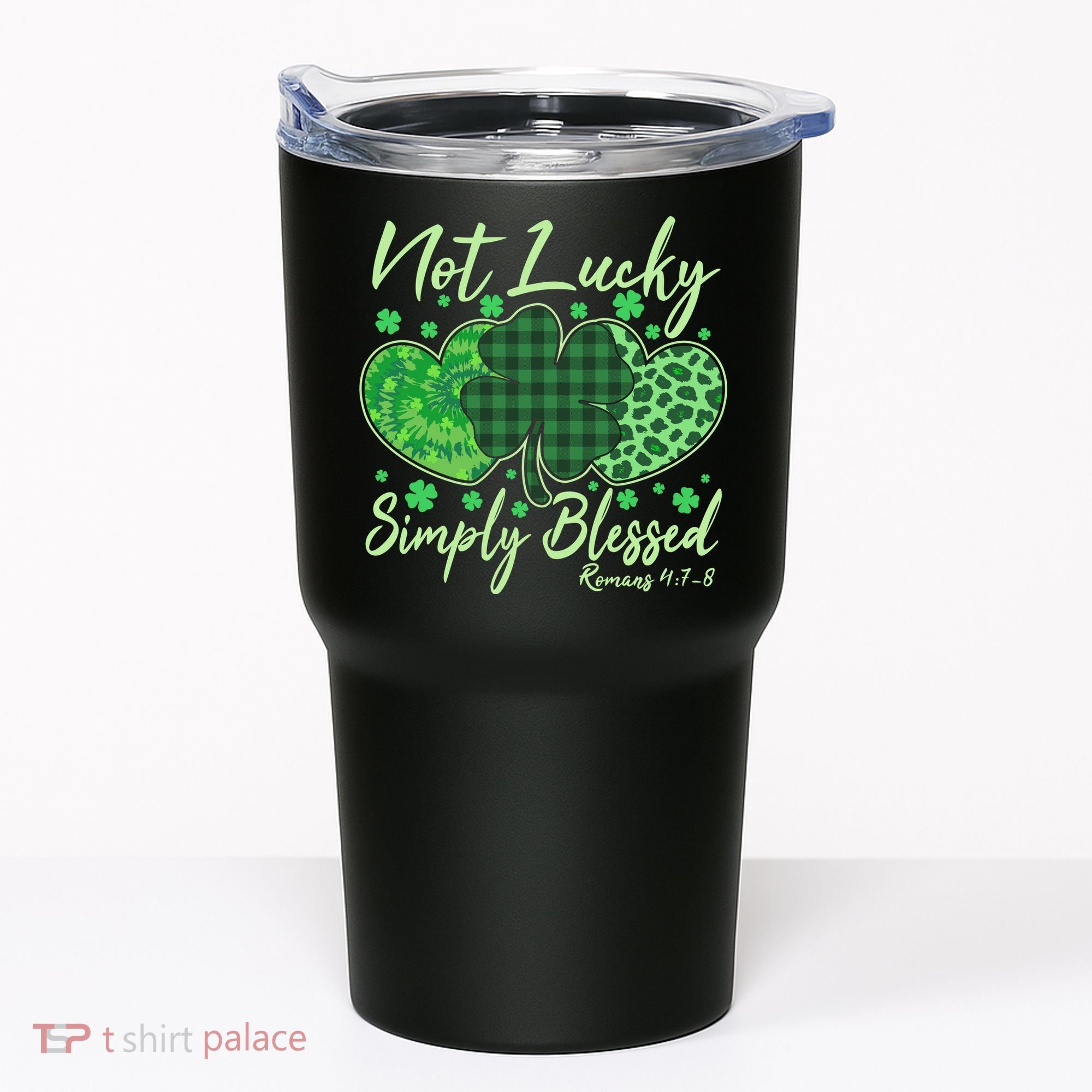 Cute St. Patrick's Day Not Lucky Simply Blessed Romans 4: 78 Tumbler