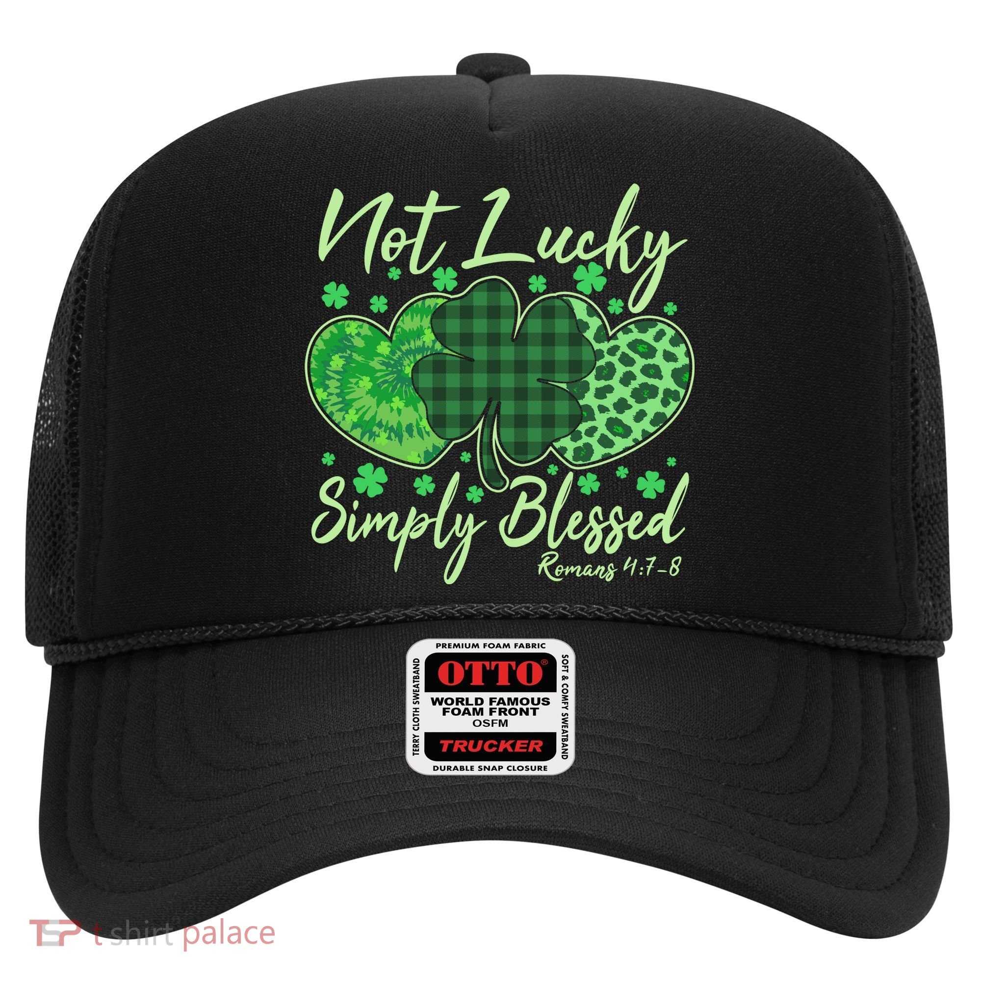 Cute St. Patrick's Day Not Lucky Simply Blessed Romans 4: 78 Hat