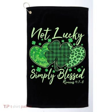 Cute St. Patrick's Day Not Lucky Simply Blessed Romans 4: 78 Golf Towel