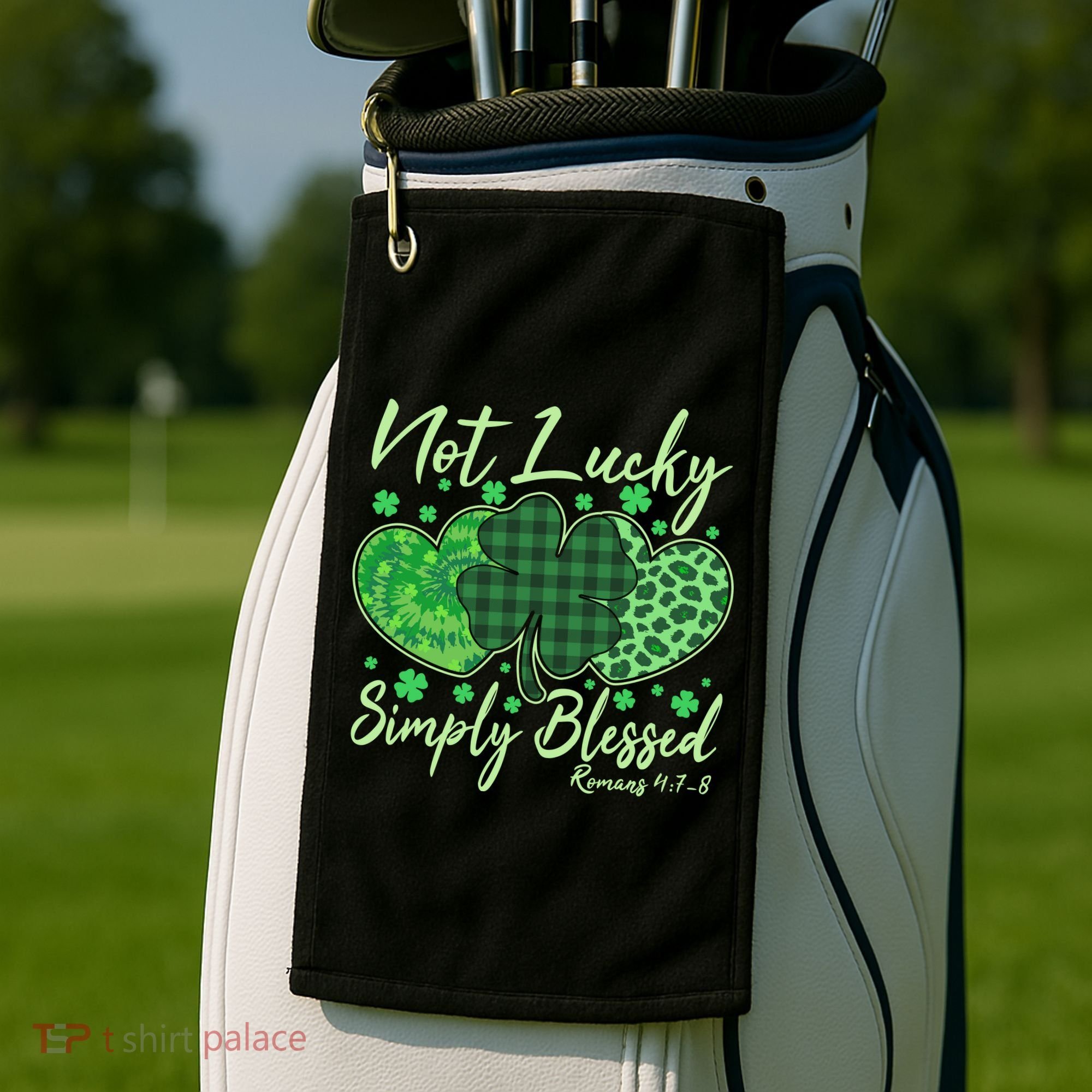 Cute St. Patrick's Day Not Lucky Simply Blessed Romans 4: 78 Golf Towel