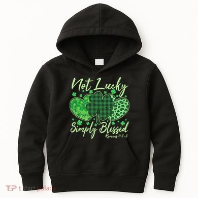 Cute St. Patrick's Day Not Lucky Simply Blessed Romans 4: 78 Kids Hoodie