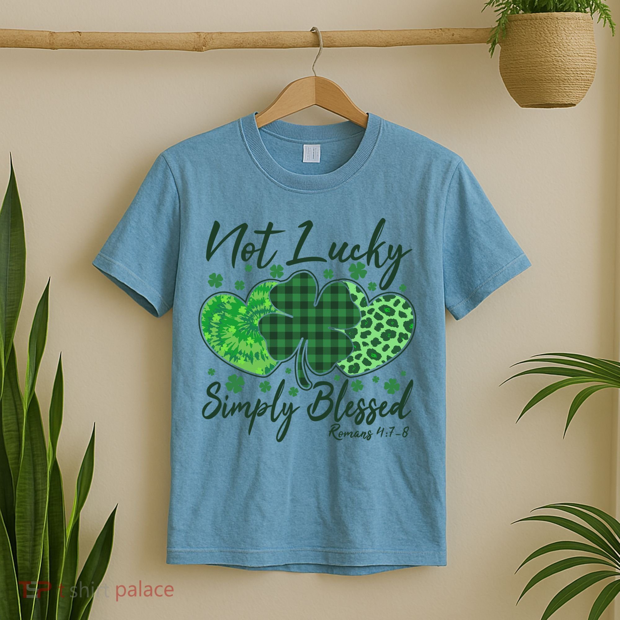 Cute St. Patrick's Day Not Lucky Simply Blessed Romans 4: 78 T-Shirt