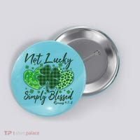 Cute St. Patrick's Day Not Lucky Simply Blessed Romans 4: 78 Button thumb 0