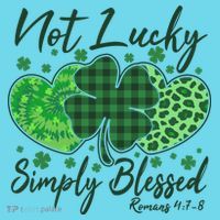 Cute St. Patrick's Day Not Lucky Simply Blessed Romans 4: 78 Button thumb 1