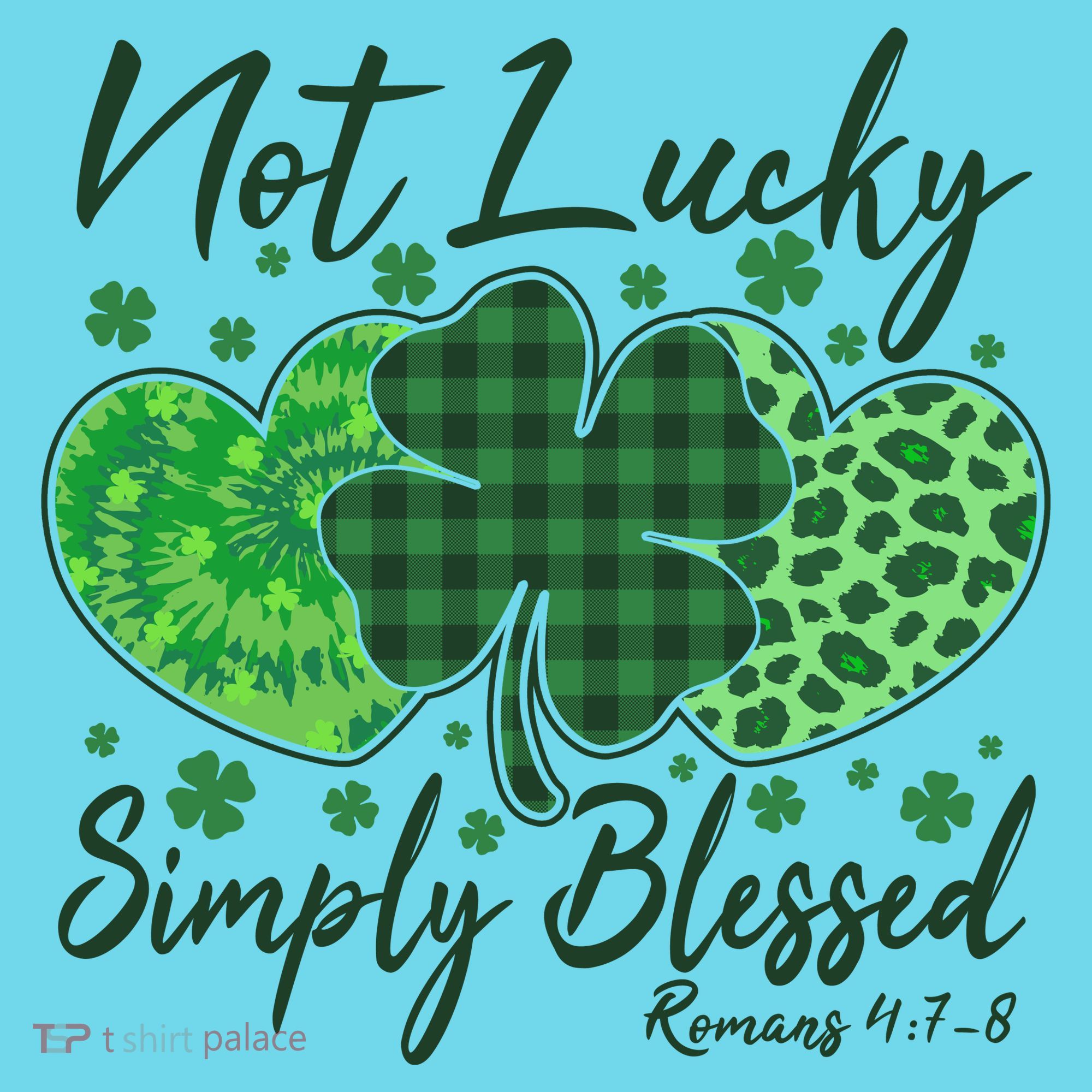 Cute St. Patrick's Day Not Lucky Simply Blessed Romans 4: 78 Button