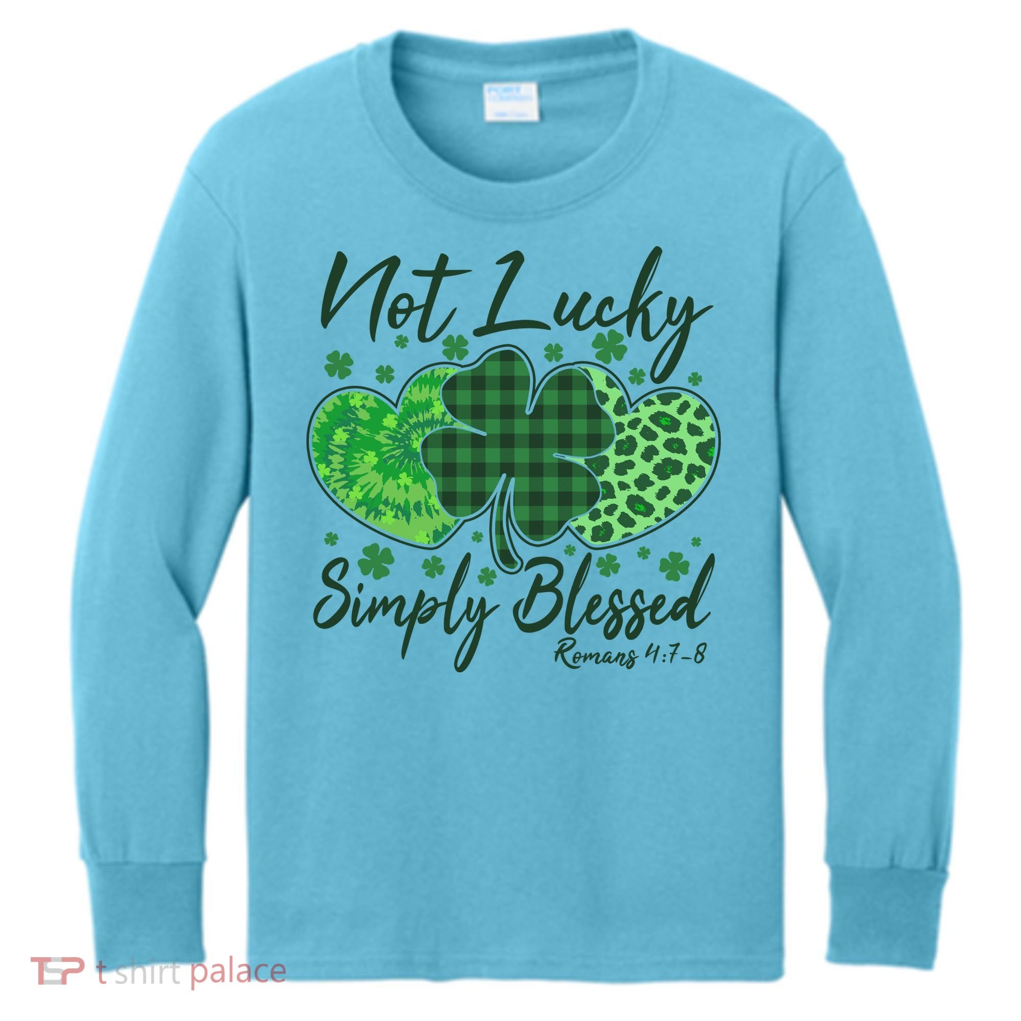 Cute St. Patrick's Day Not Lucky Simply Blessed Romans 4: 78 Kids Long Sleeve Shirt