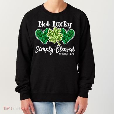 Cute St Patricks Day Not Lucky Simply Blessed Romans 4: 7 8 Women's Sweatshirt