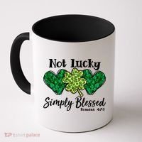 Cute St Patricks Day Not Lucky Simply Blessed Romans 4: 7 8 Coffee Mug thumb 0