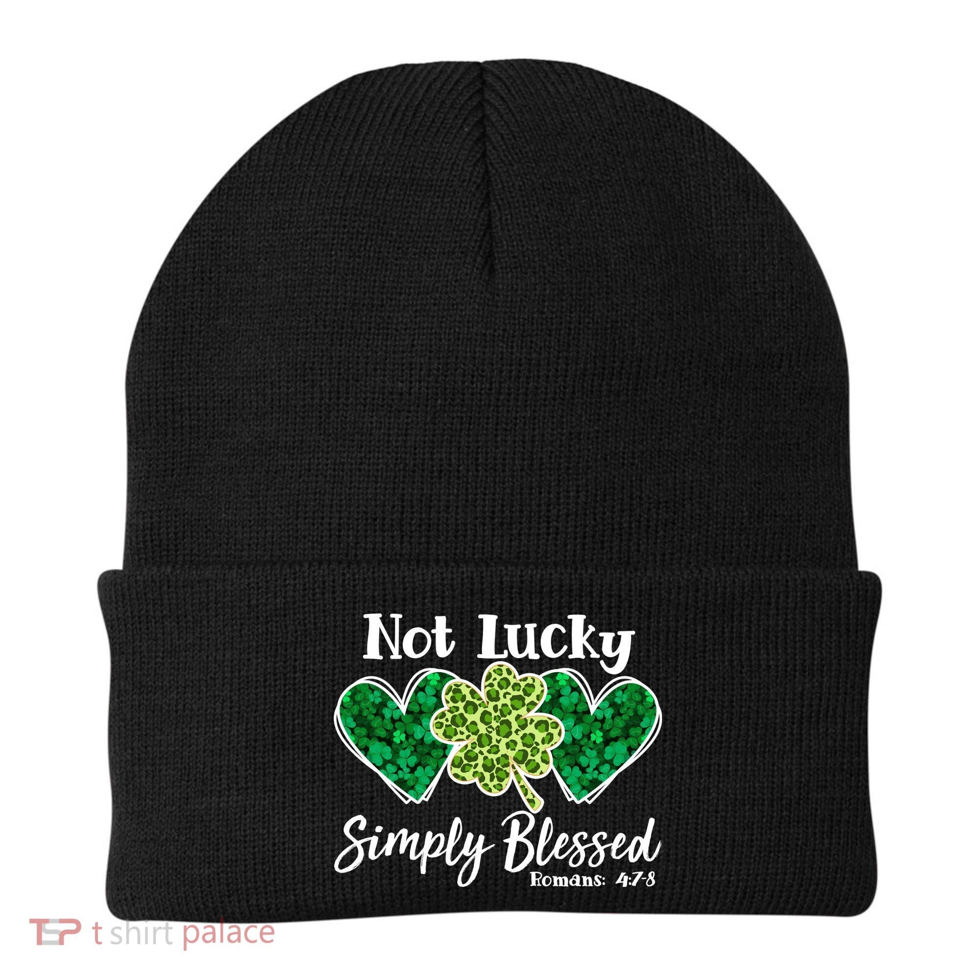 Cute St Patricks Day Not Lucky Simply Blessed Romans 4: 7 8 Beanie