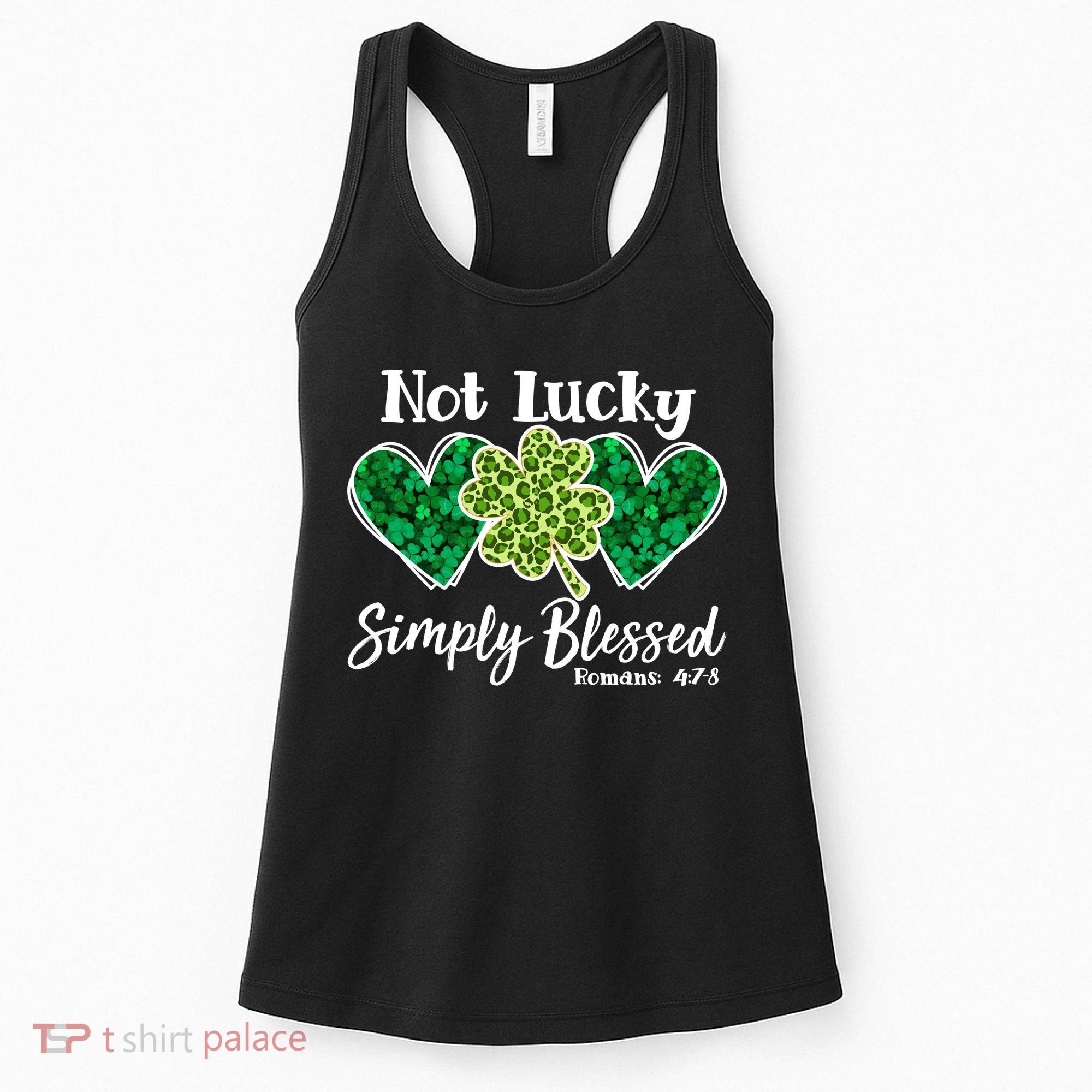 Cute St Patricks Day Not Lucky Simply Blessed Romans 4: 7 8 Women's Tank Top