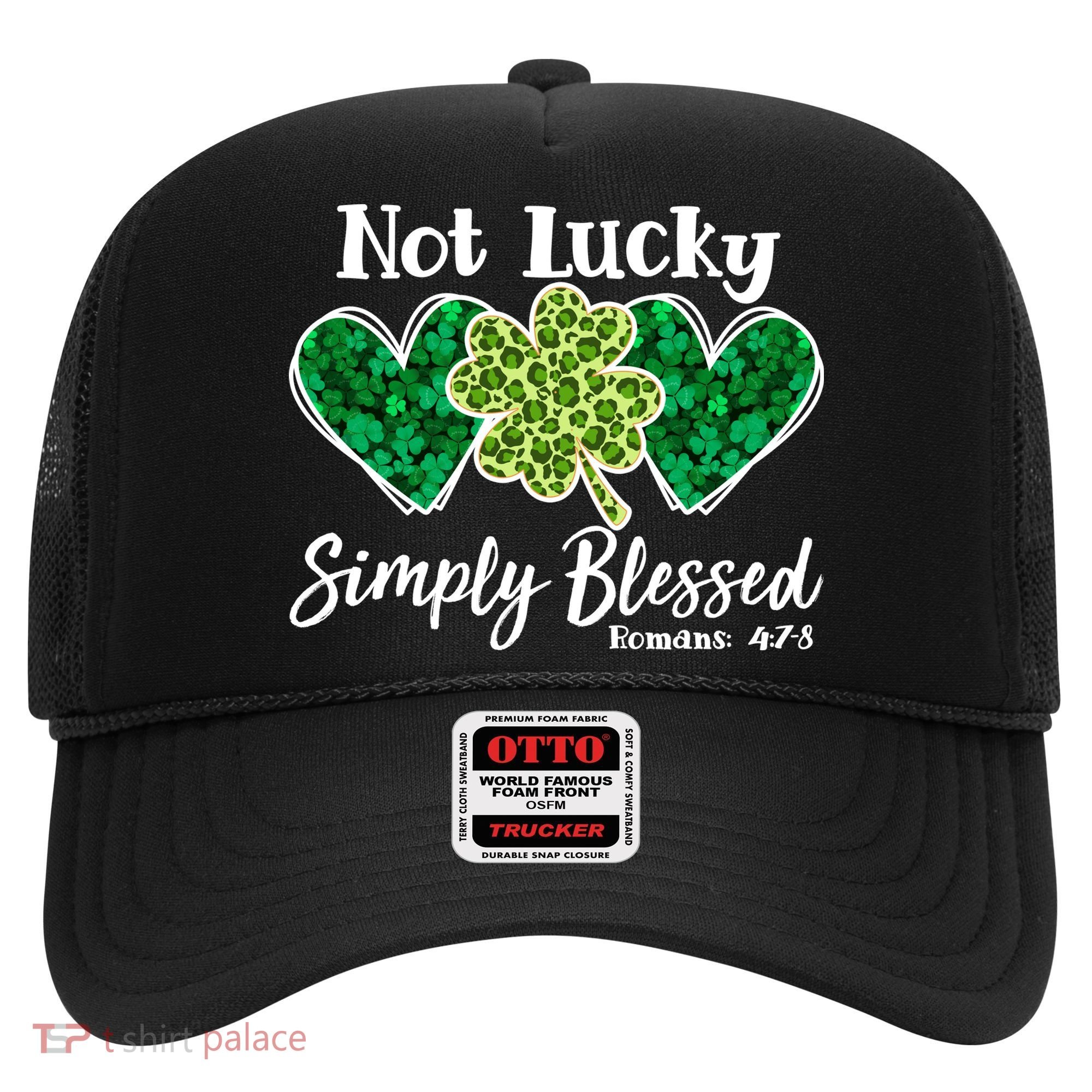 Cute St Patricks Day Not Lucky Simply Blessed Romans 4: 7 8 Hat