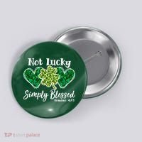 Cute St Patricks Day Not Lucky Simply Blessed Romans 4: 7 8 Button thumb 0