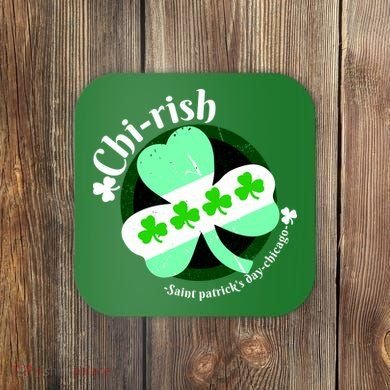 ChiRish St. Patrick's Day Chicago Irish Clover Coaster