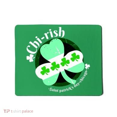 ChiRish St. Patrick's Day Chicago Irish Clover Mousepad