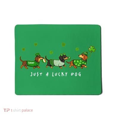Cute St Patrick's Day Just A Lucky Dog Dachshunds Mousepad