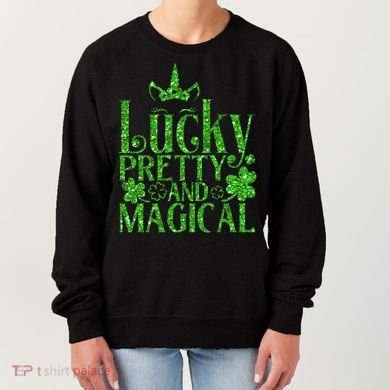 Cute St Patricks Day Lucky Pretty and Magical Women's Sweatshirt