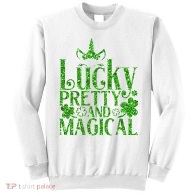 Cute St Patricks Day Lucky Pretty and Magical Sweatshirt