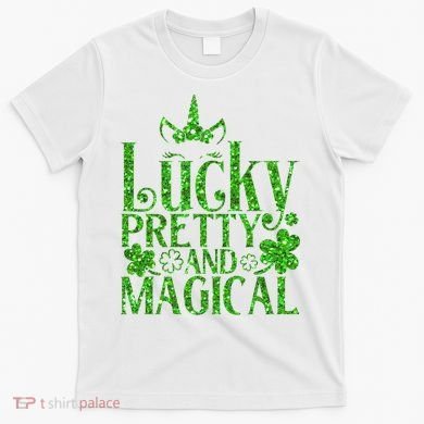 Cute St Patricks Day Lucky Pretty and Magical T-Shirt