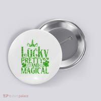 Cute St Patricks Day Lucky Pretty and Magical Button thumb 0