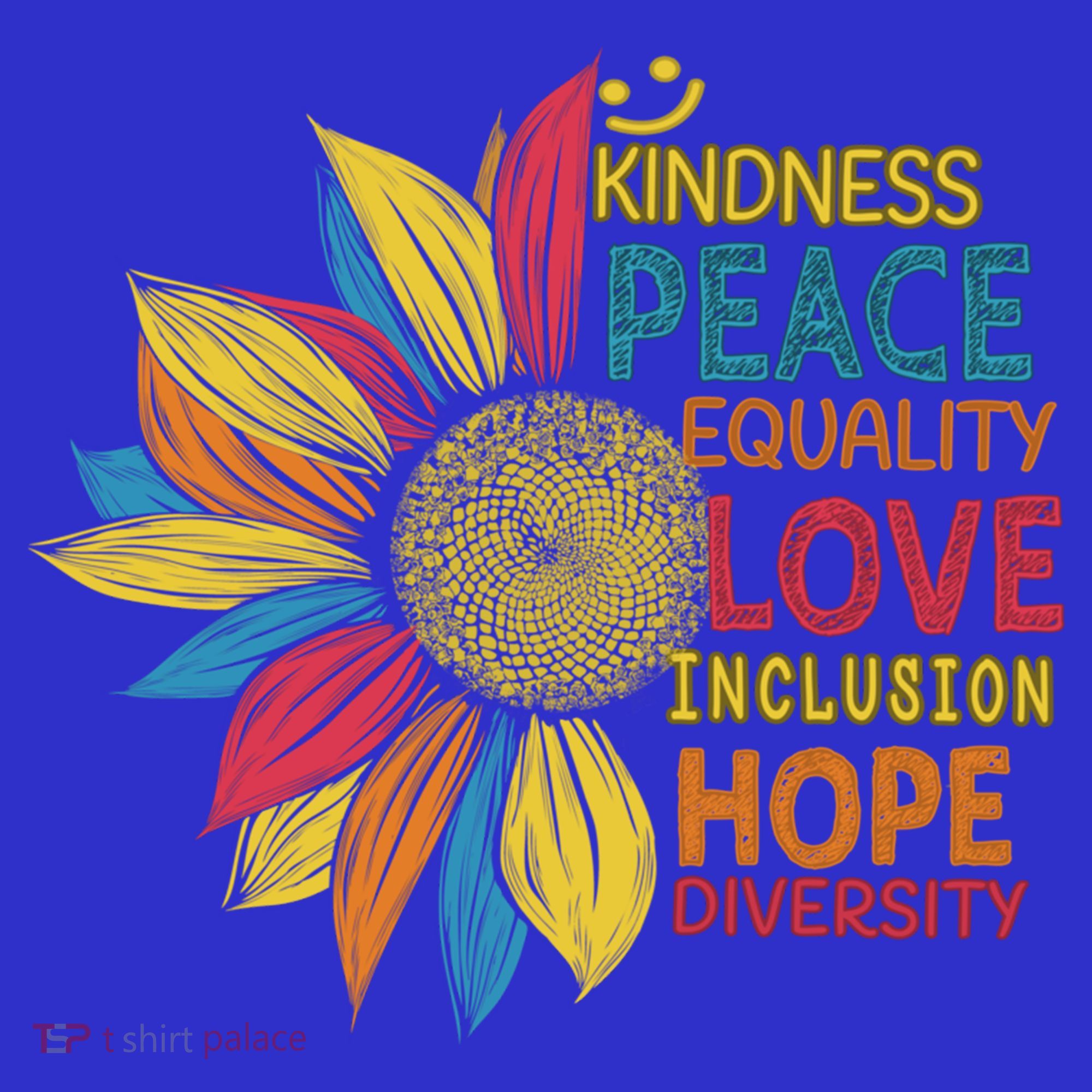 Colorful Sunflower Peace Love Inclusion Equality Diversity Gift T-Shirt