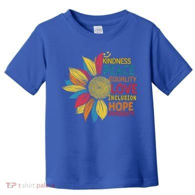 Colorful Sunflower Peace Love Inclusion Equality Diversity Gift Toddler T-Shirt