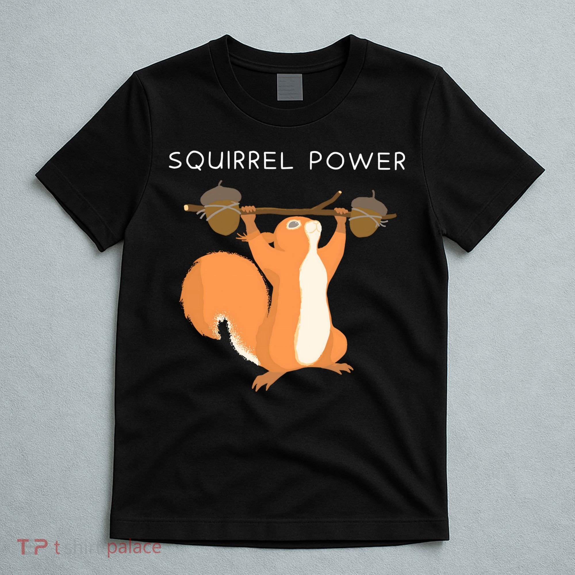Cute Squirrel Power T-Shirt